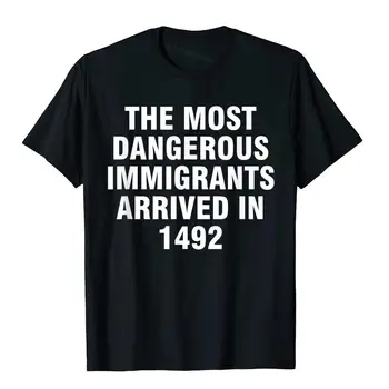 Больше всего иммигрантов прибыло в 1492 году Футболки в простом стиле Семейные футболки Хлопковые Мужские Футболки Harajuku Оверсайз 8